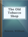 The Old Tobacco Shop